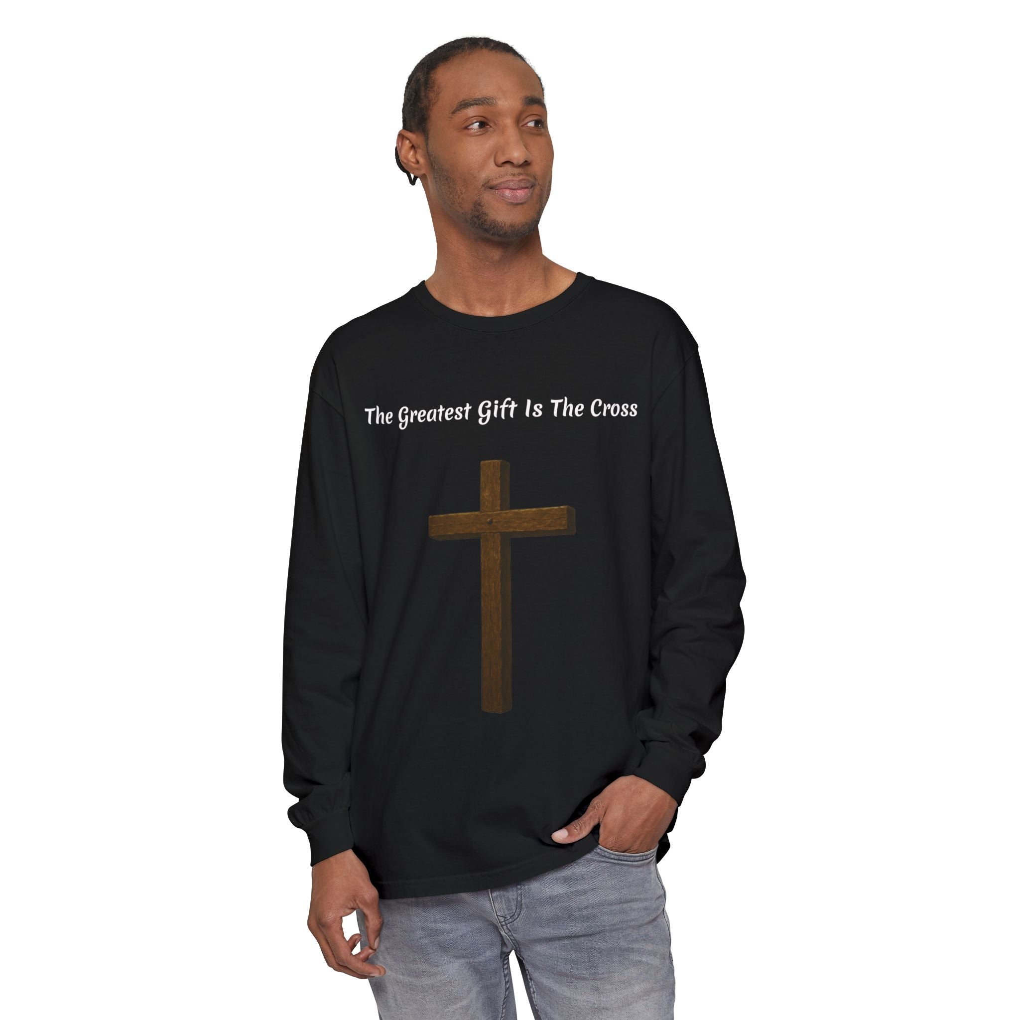 "The Greatest Gift Is The Cross" Long Sleeve Shirt