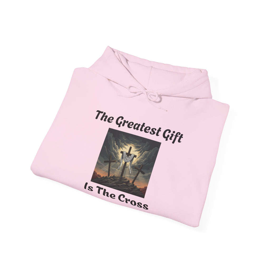 "The Greatest Gift Is The Cross" Hoodie