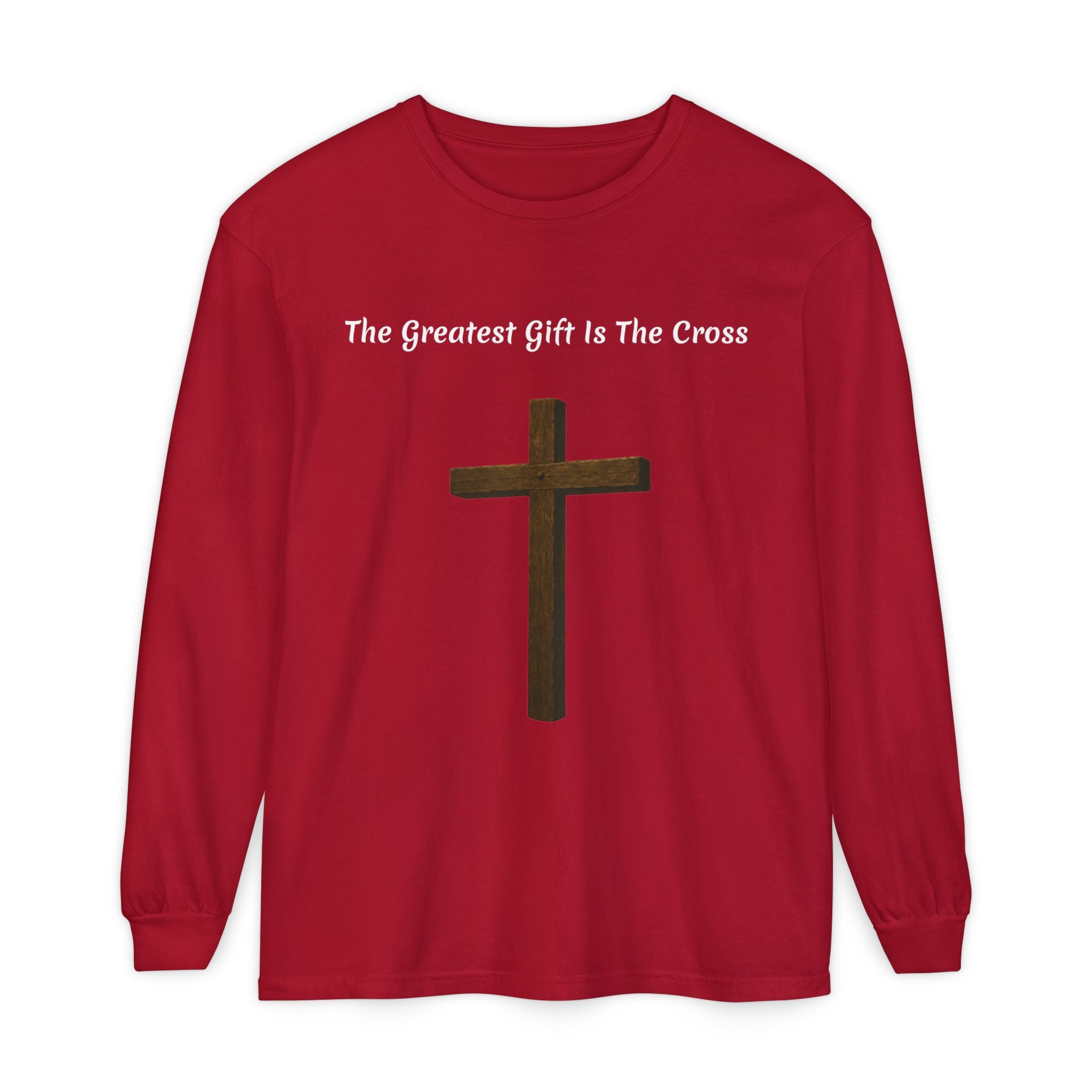"The Greatest Gift Is The Cross" Long Sleeve Shirt