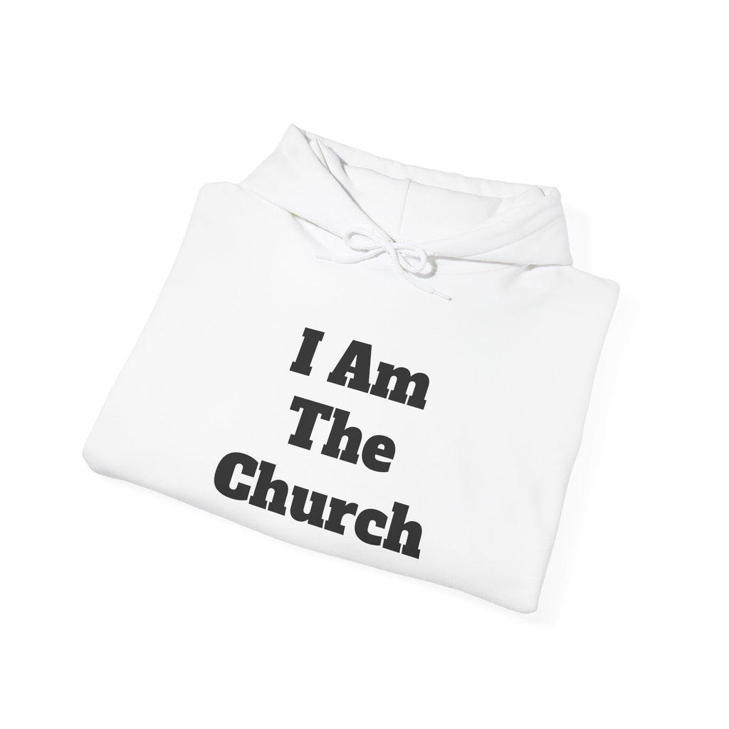 "I Am The Church" Hoodie
