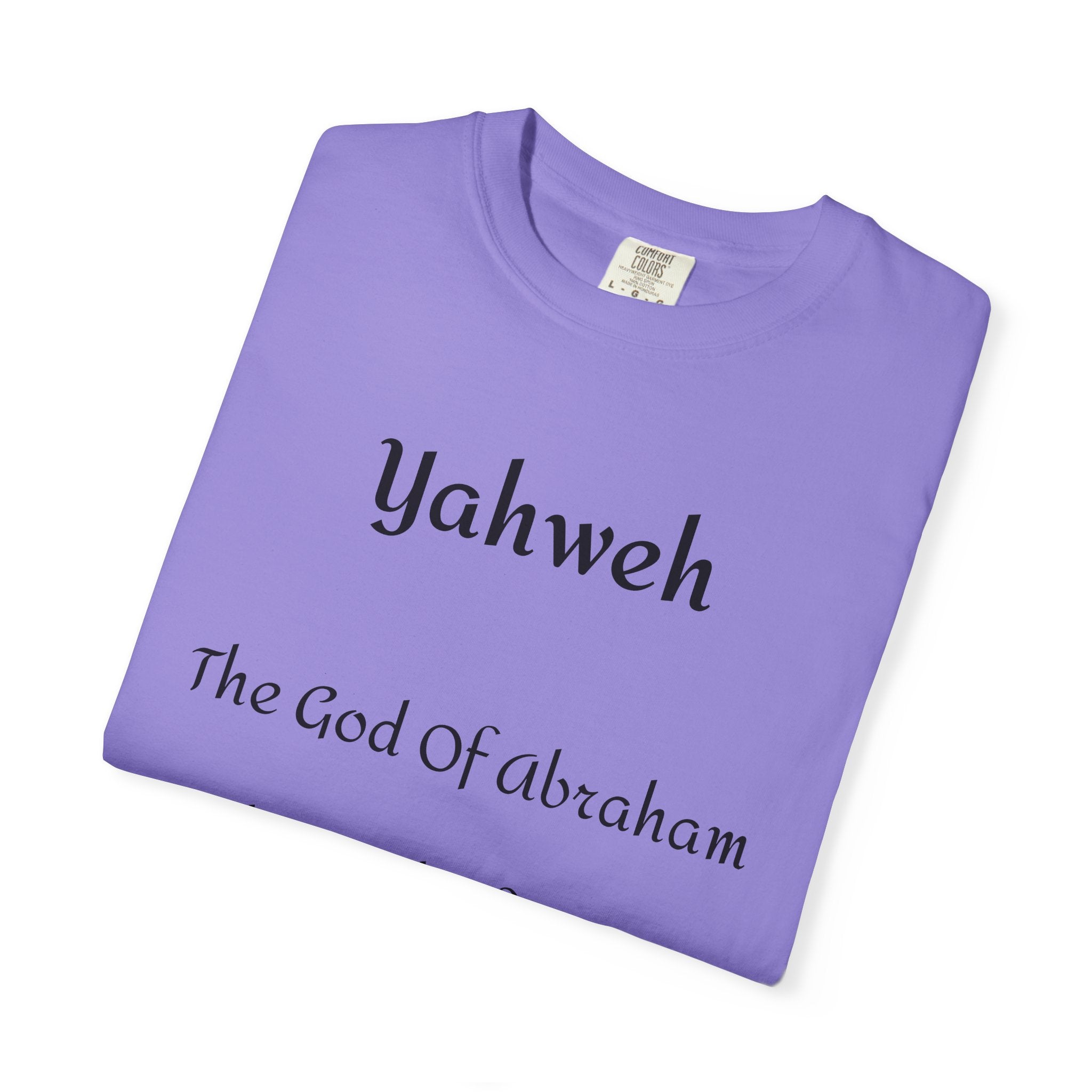 The God of Abraham, Isaac, Jacob’ T Shirt