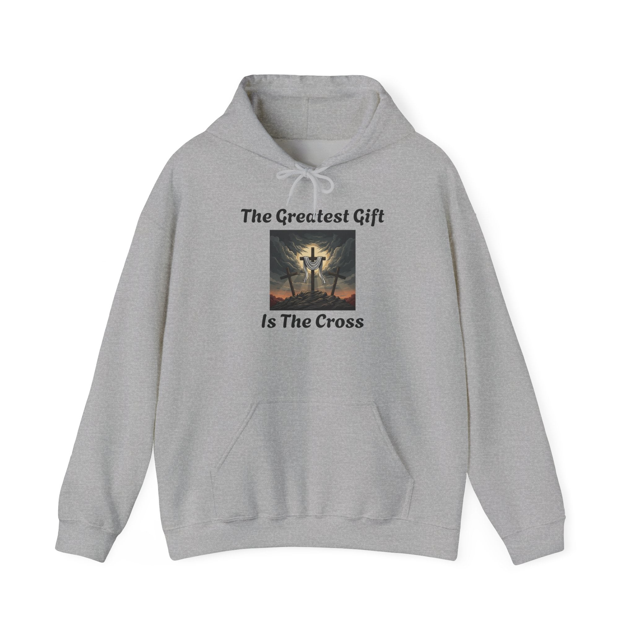 "The Greatest Gift Is The Cross" Hoodie