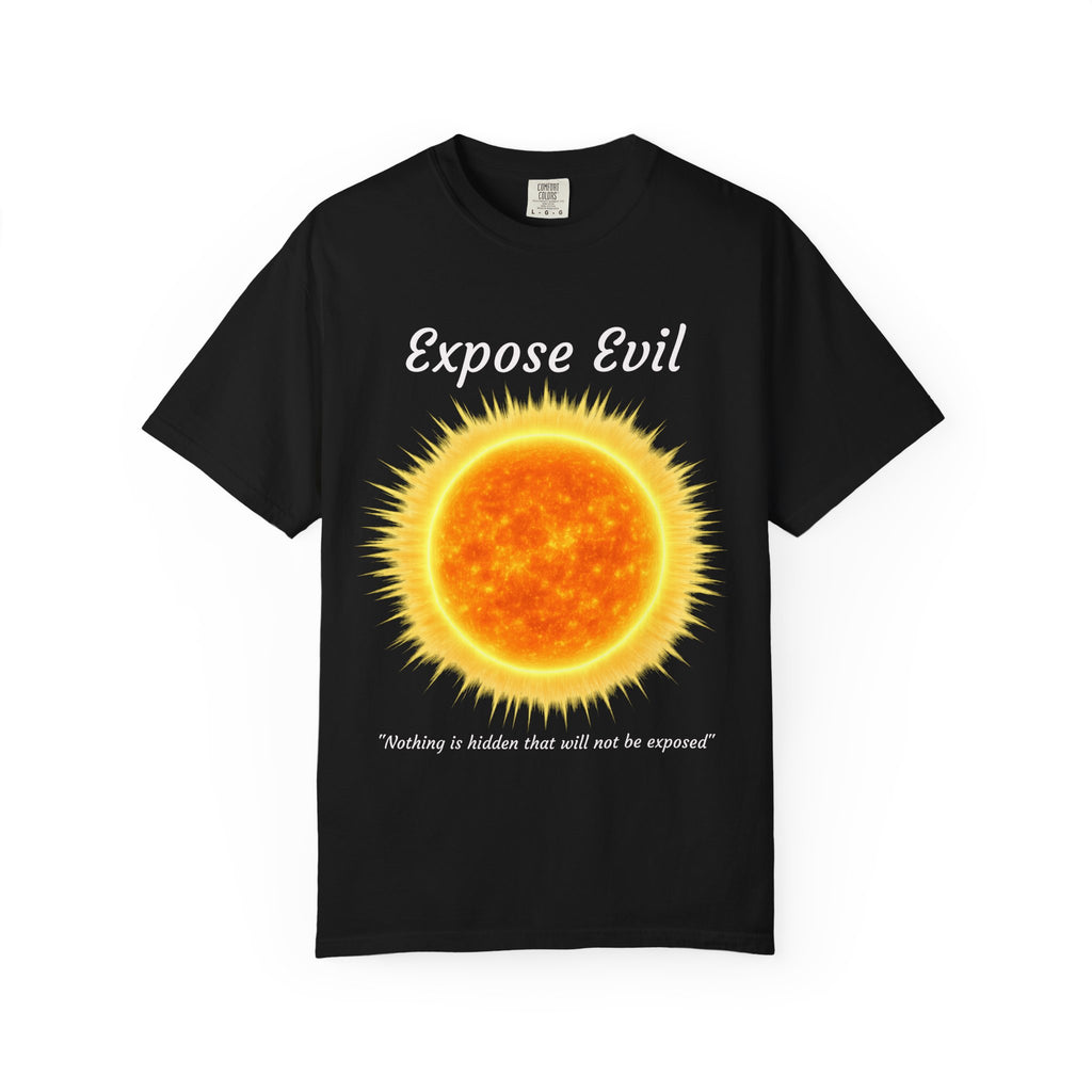 "Expose Evil" T-Shirt