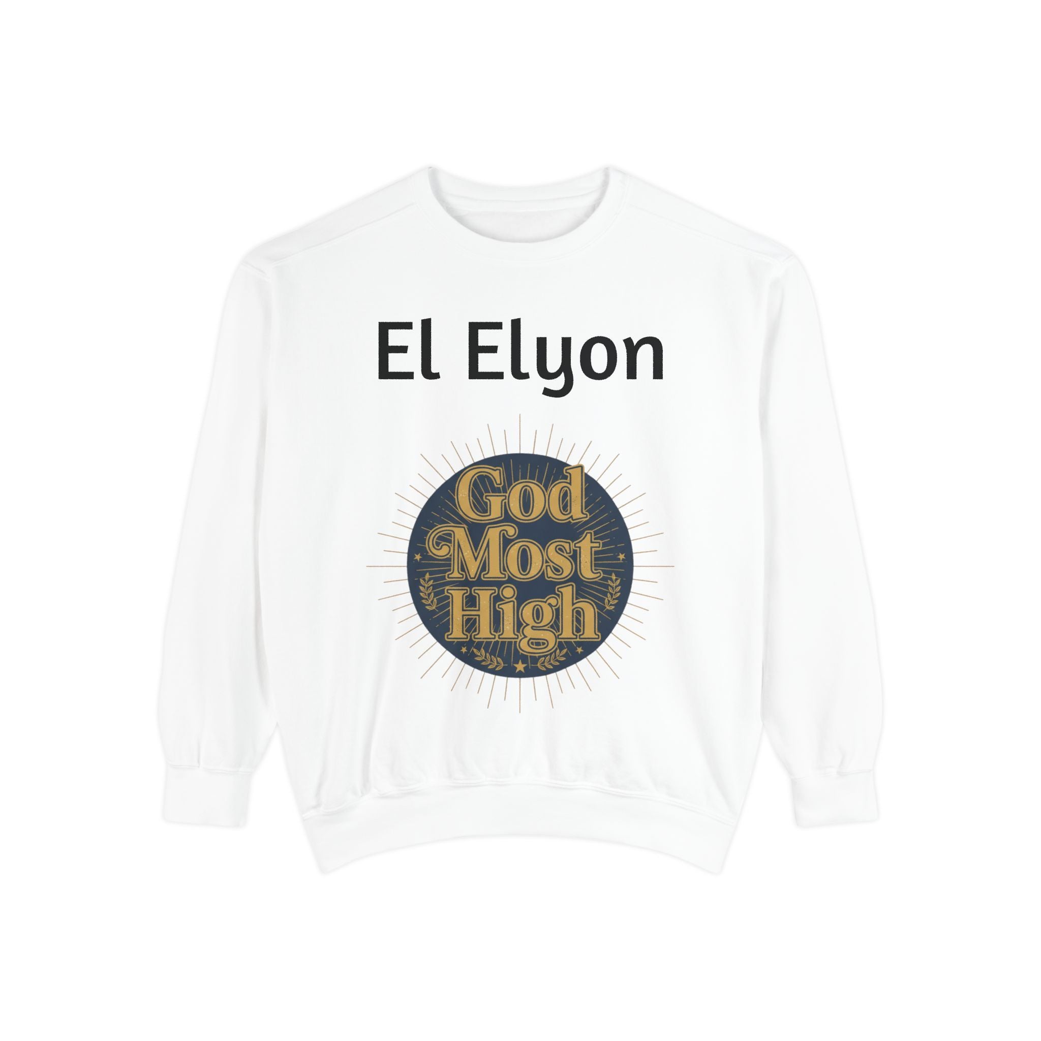 'El Elyon' God Most High Sweatshirt