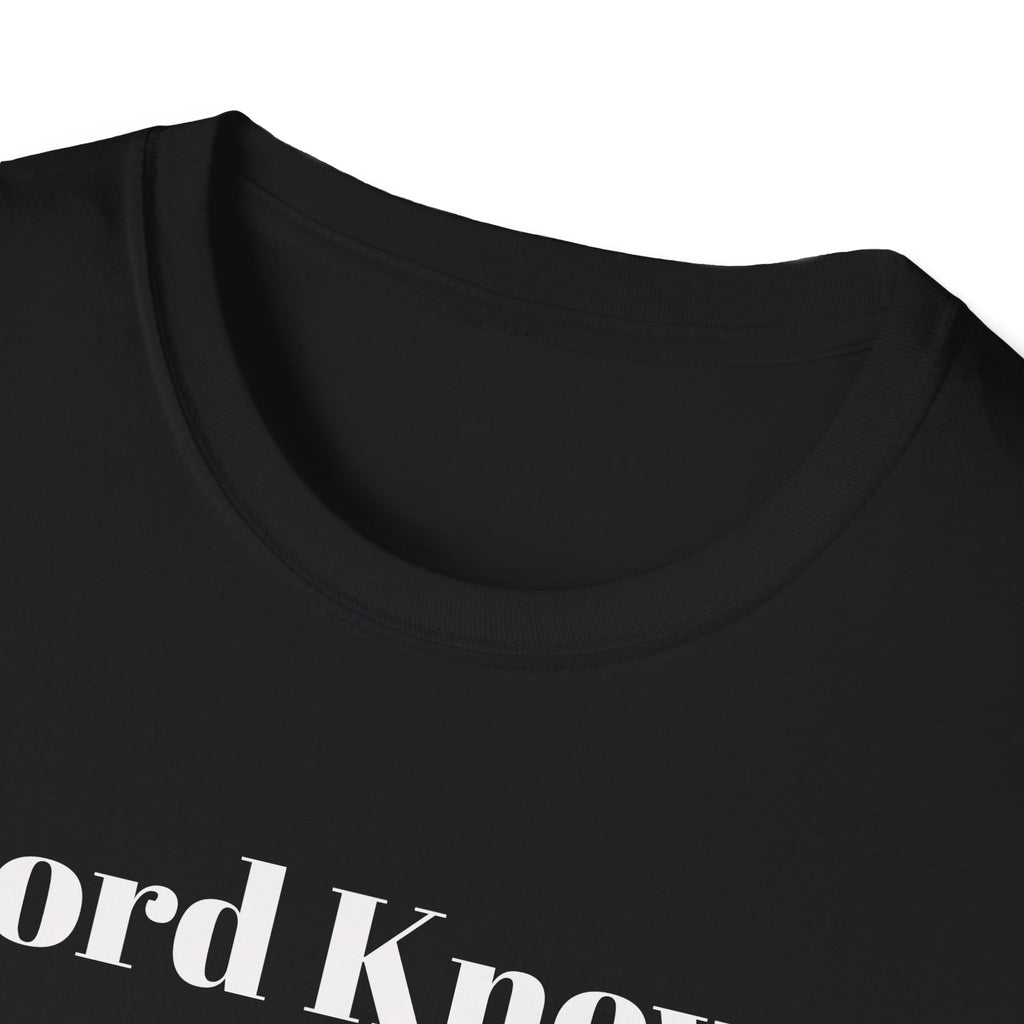 "Lord Knows" T Shirt