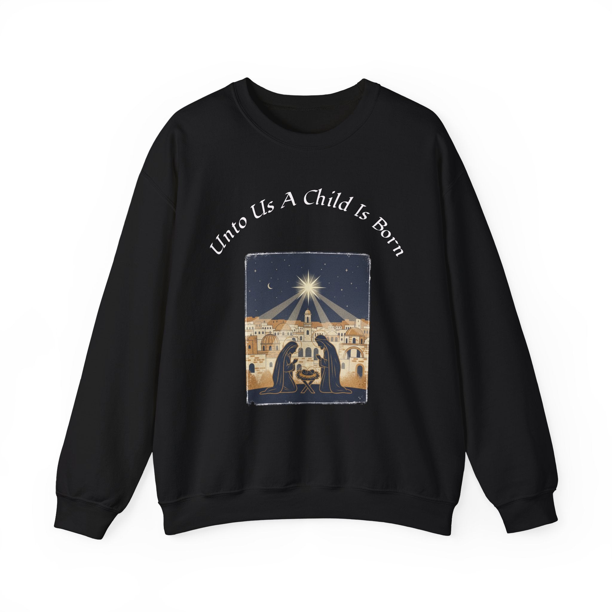 "Unto Us A Child Is Born" SweatShirt
