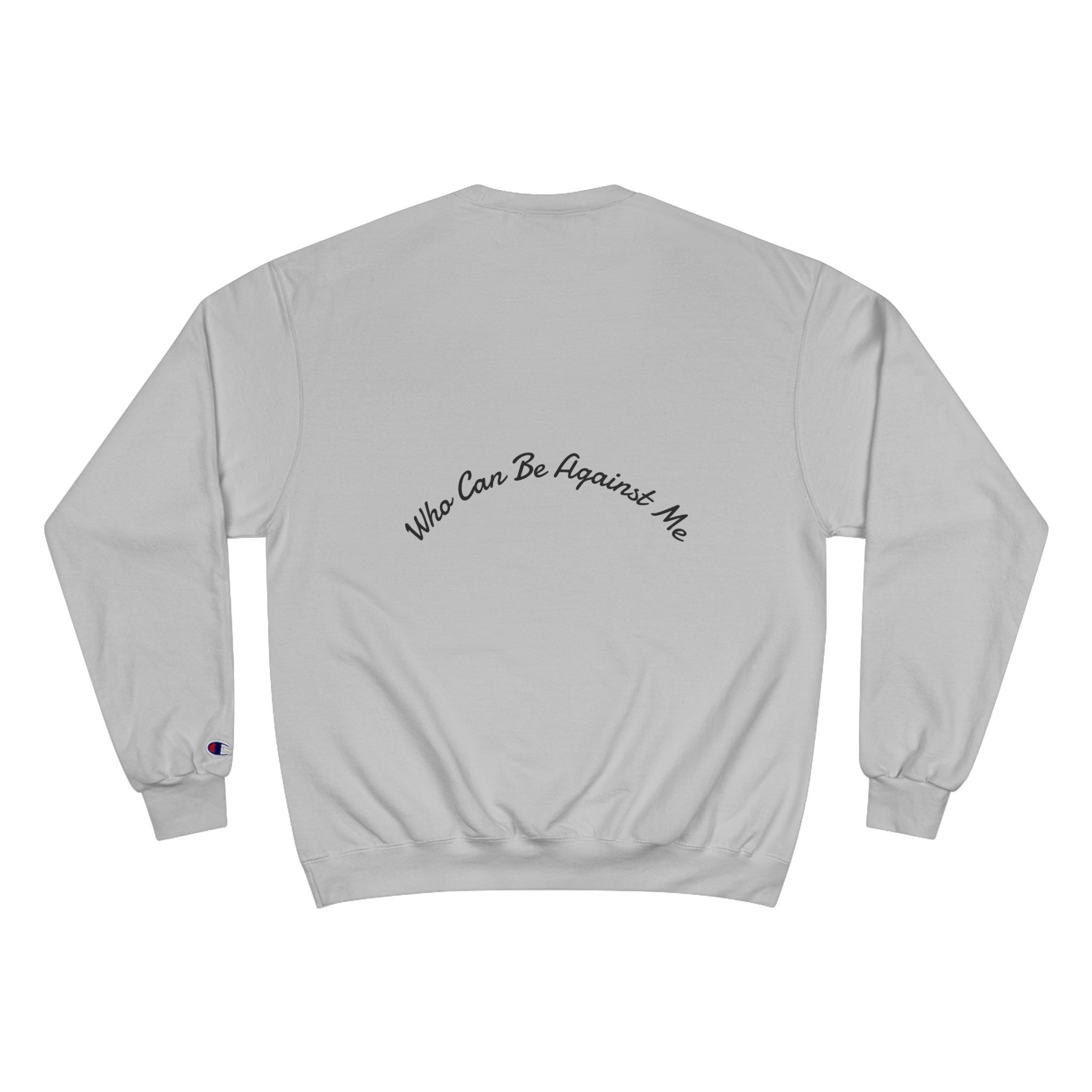 'If The Lord Be For Me' Champion Sweatshirt