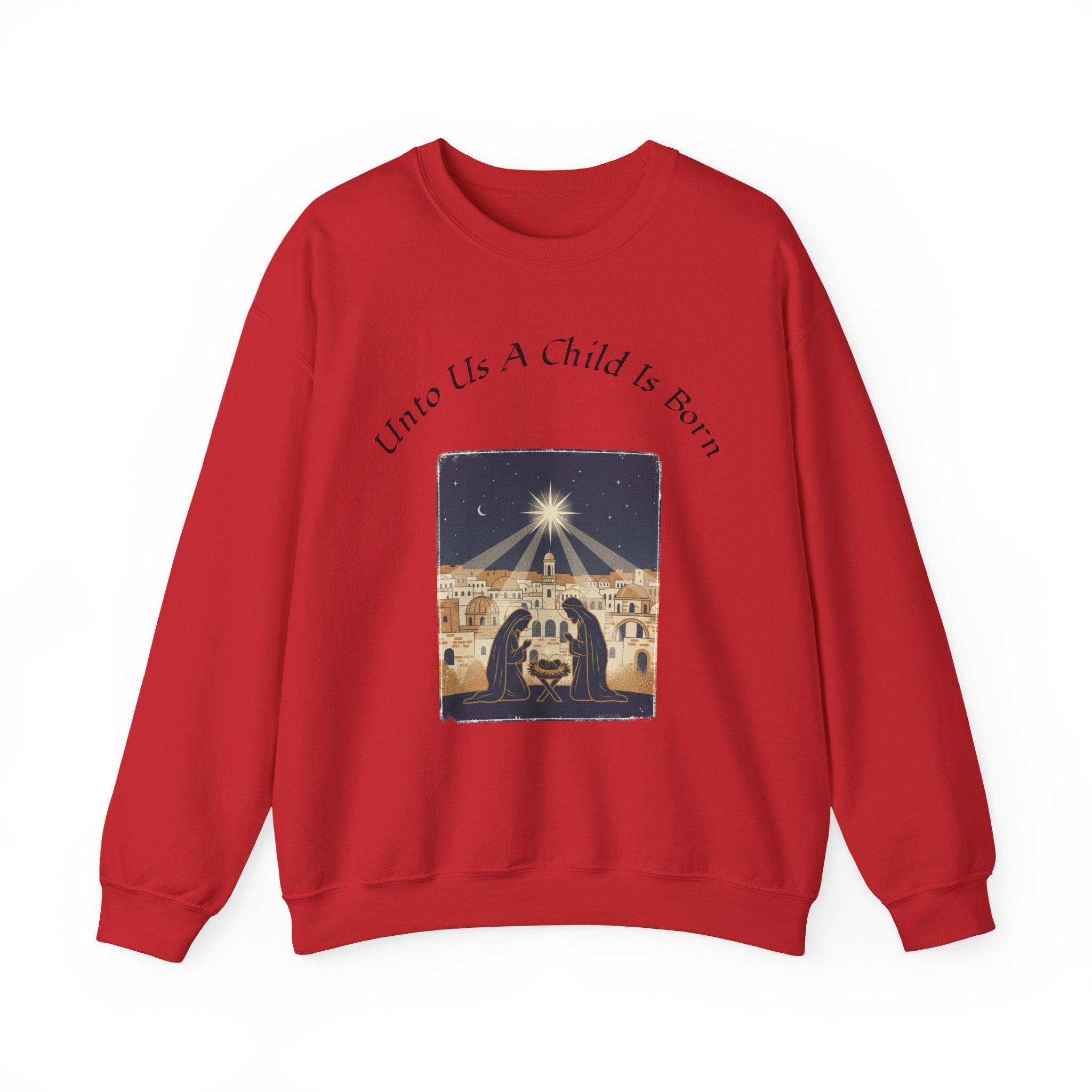 "Unto Us A Child Is Born" SweatShirt