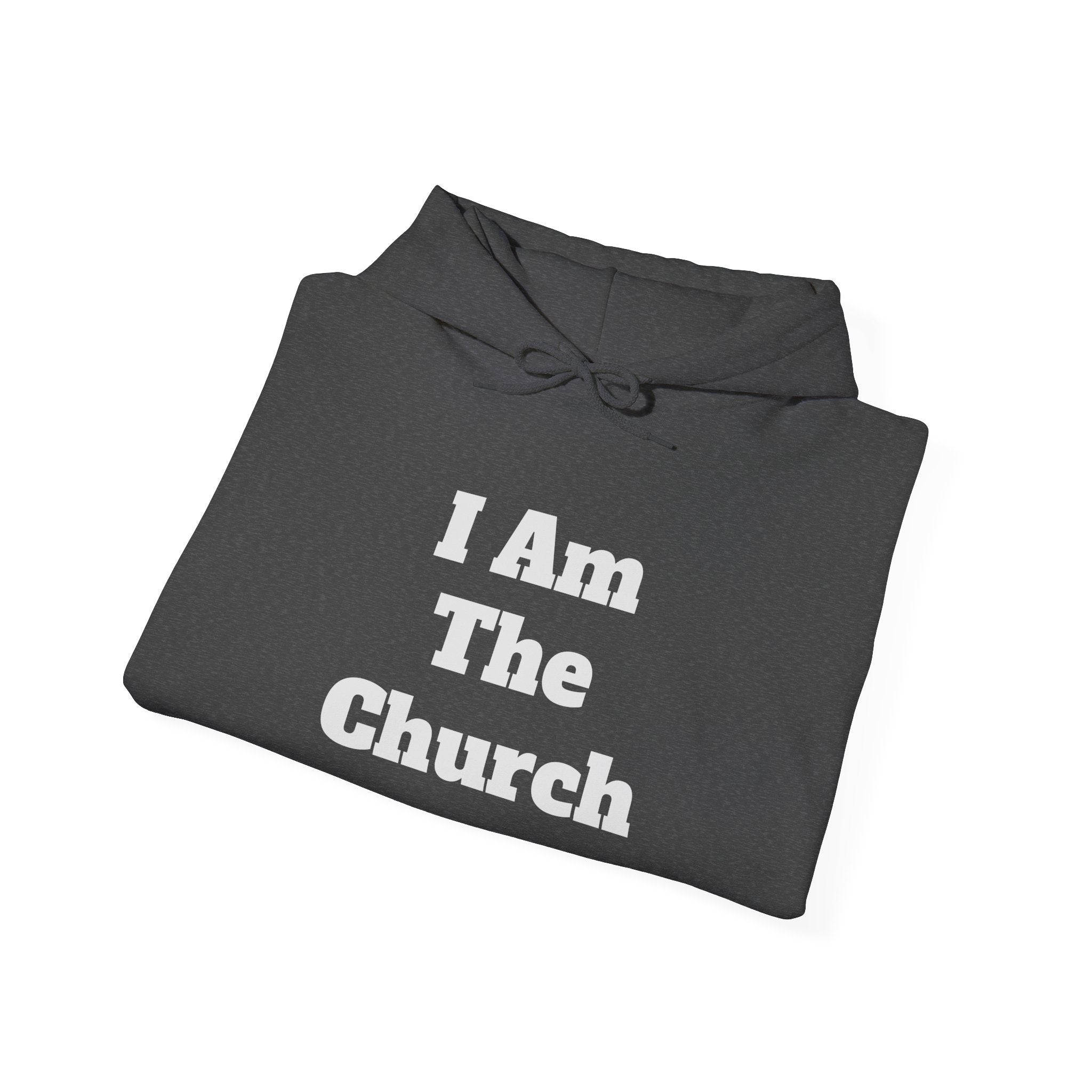 "I Am The Church" Hoodie