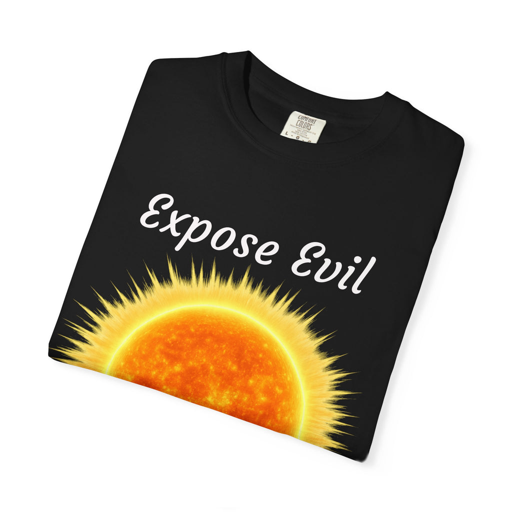 "Expose Evil" T-Shirt