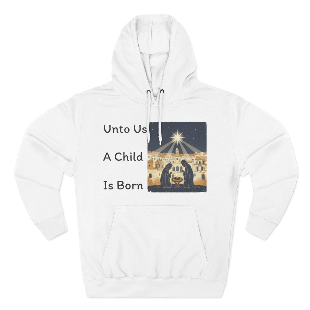 "Unto Us A Child Is Born" Hoodie