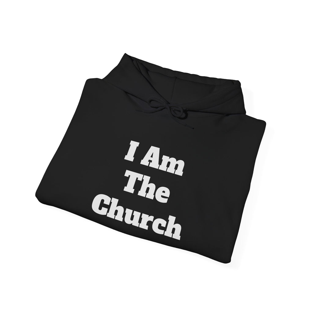"I Am The Church" Hoodie