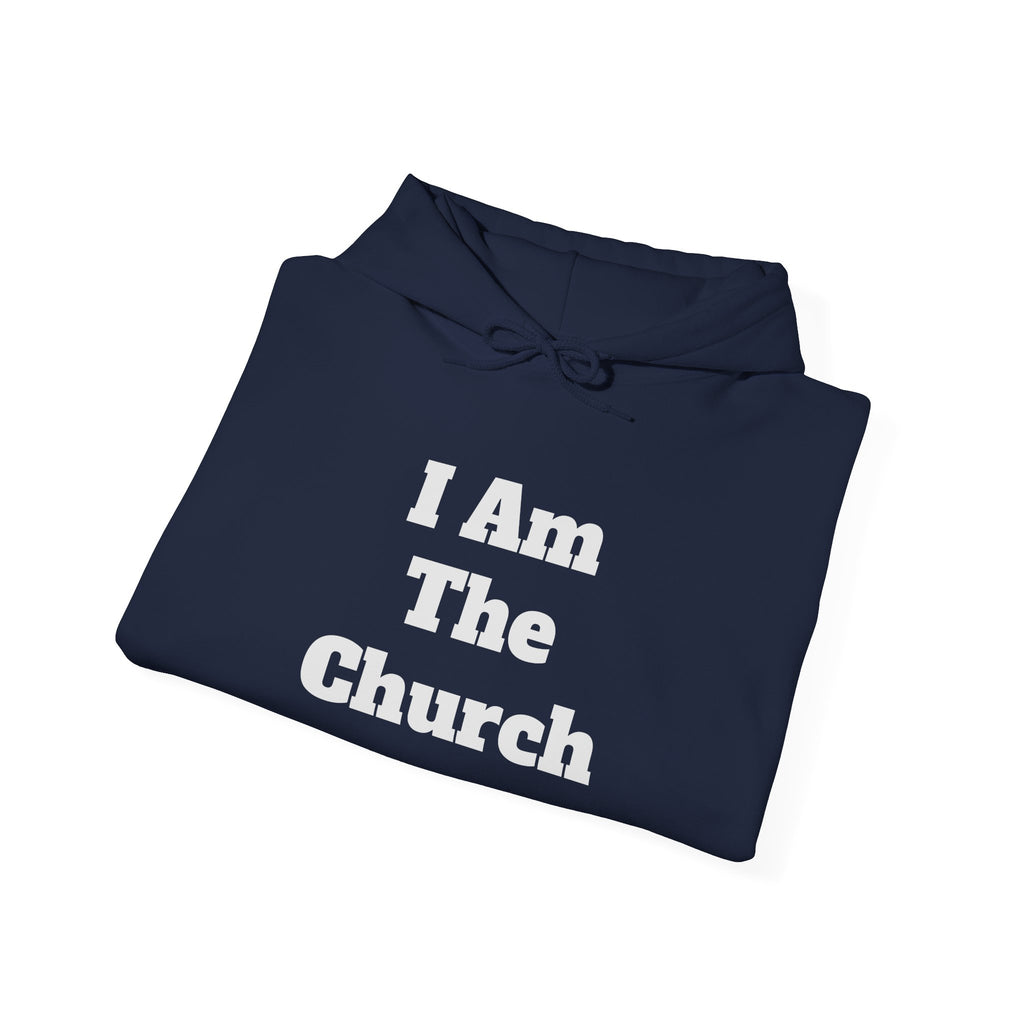 "I Am The Church" Hoodie