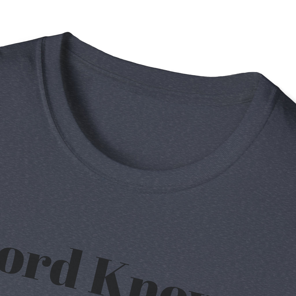 "Lord Knows" T Shirt