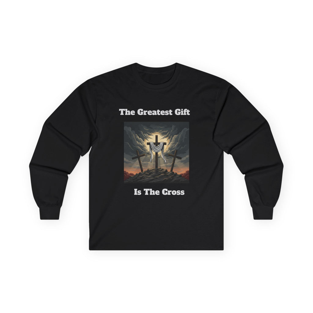 'The Greatest Gift Is The Cross' Long Sleeve Tee
