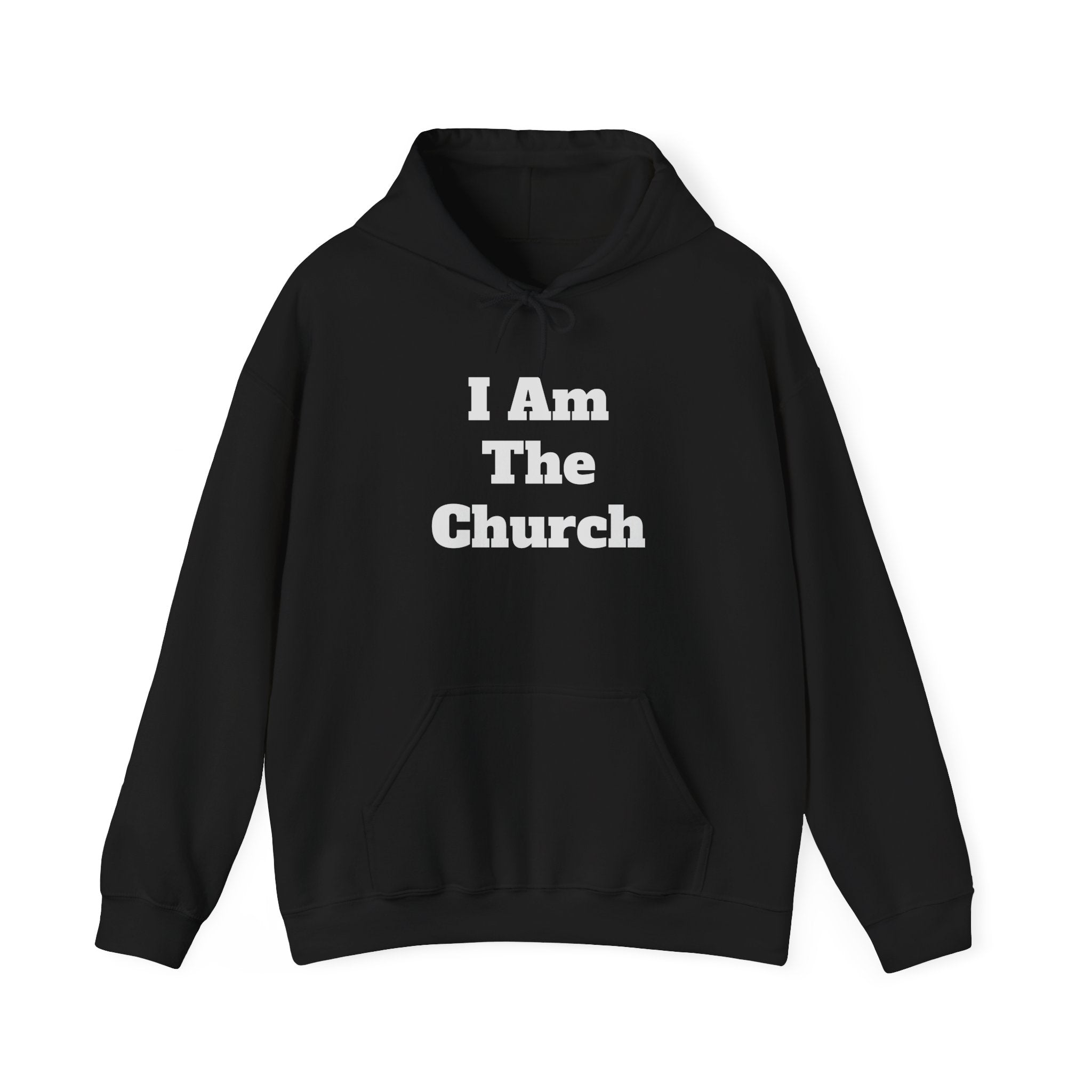 "I Am The Church" Hoodie