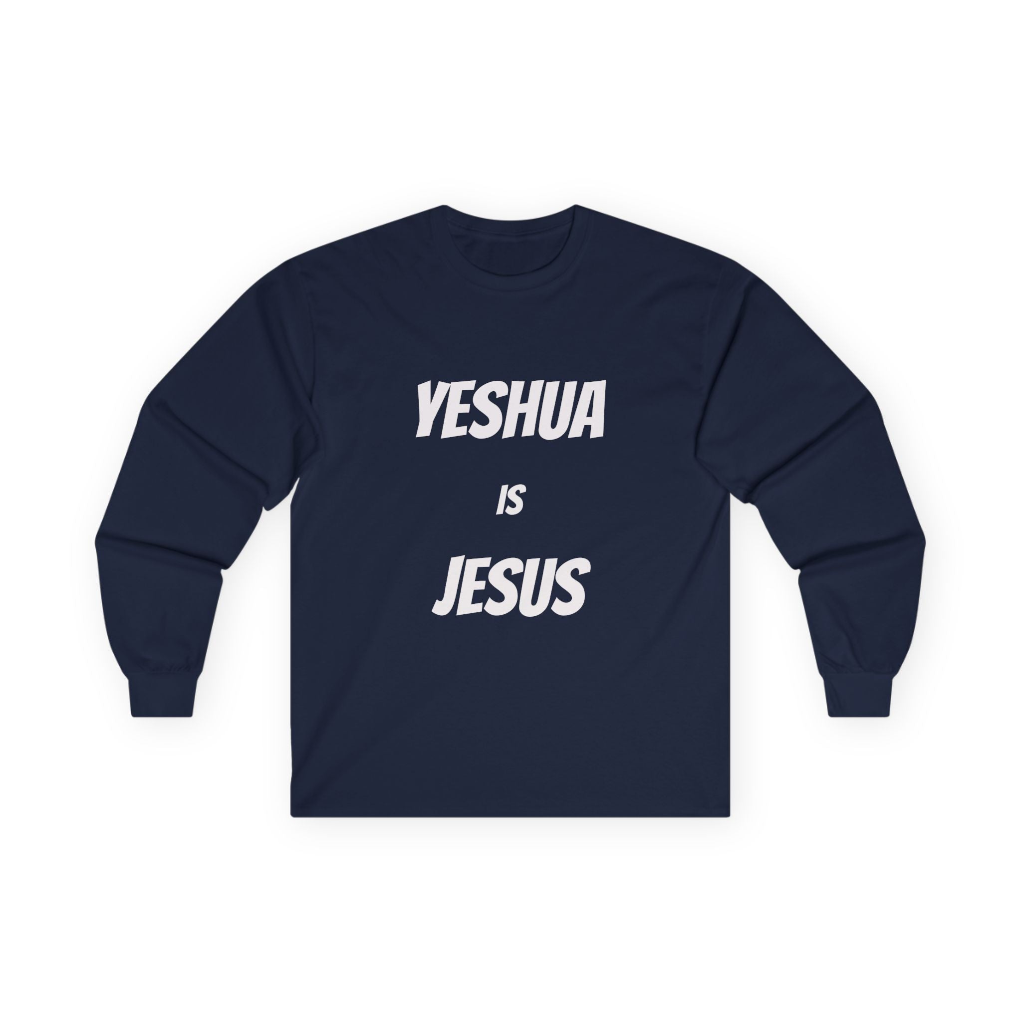 Yeshua Is Jesus Long Sleeve Tee