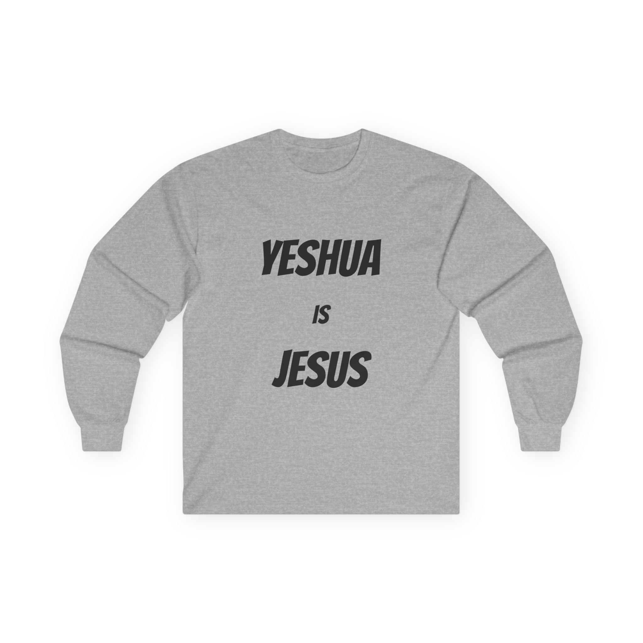 Yeshua Is Jesus Long Sleeve Tee